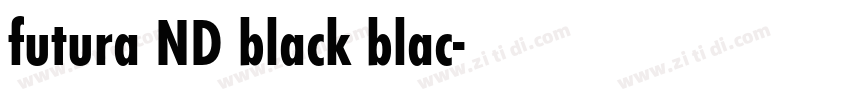 futura ND black blac字体转换 futura ND black blac字体转换